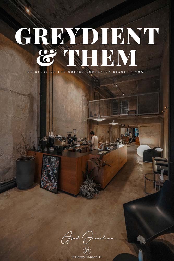 Greydient & Them อโศก
