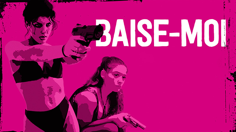 Baise-moi หนัง 18+