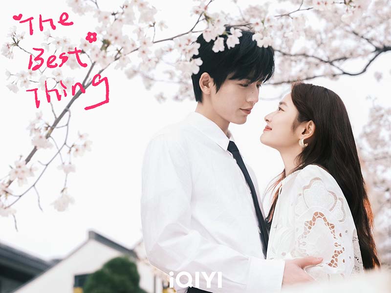 รักเธอที่สุดเลย The Best Thing จางหลิงเฮ่อ สวีรั่วหาน