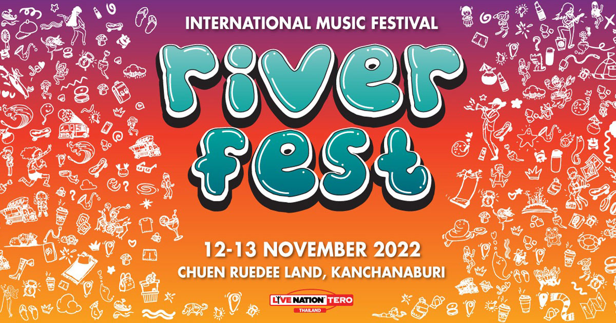 River Fest Music Festival คอนเสิร์ต ริเวอร์ เฟส มิวสิก เฟสติวัล