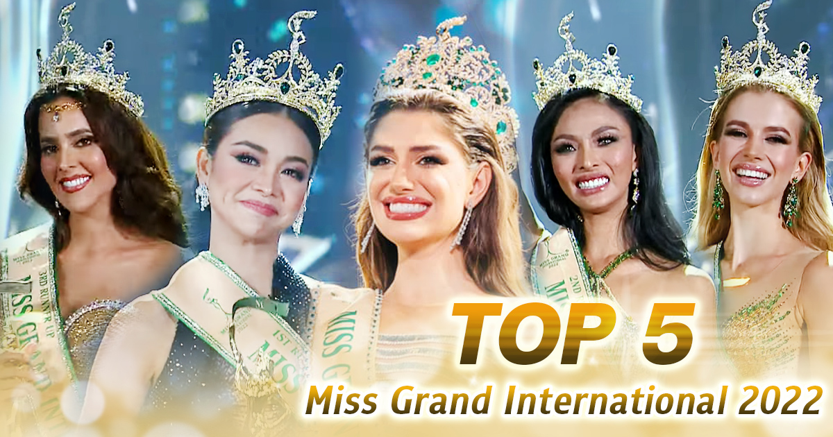 Miss Grand International 2022 ยลโฉม Top 5 ความสวยระดับตัวเต็ง