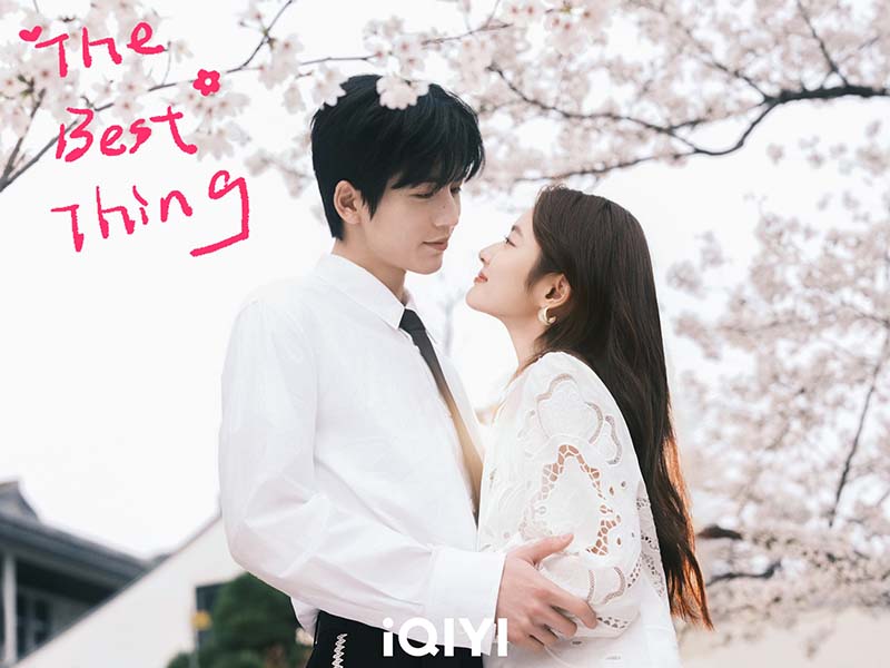 รักเธอที่สุดเลย The Best Thing จางหลิงเฮ่อ สวีรั่วหาน