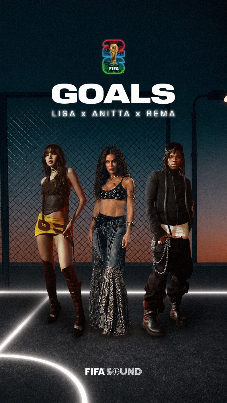 GOALS LISA x Anitta x Rema