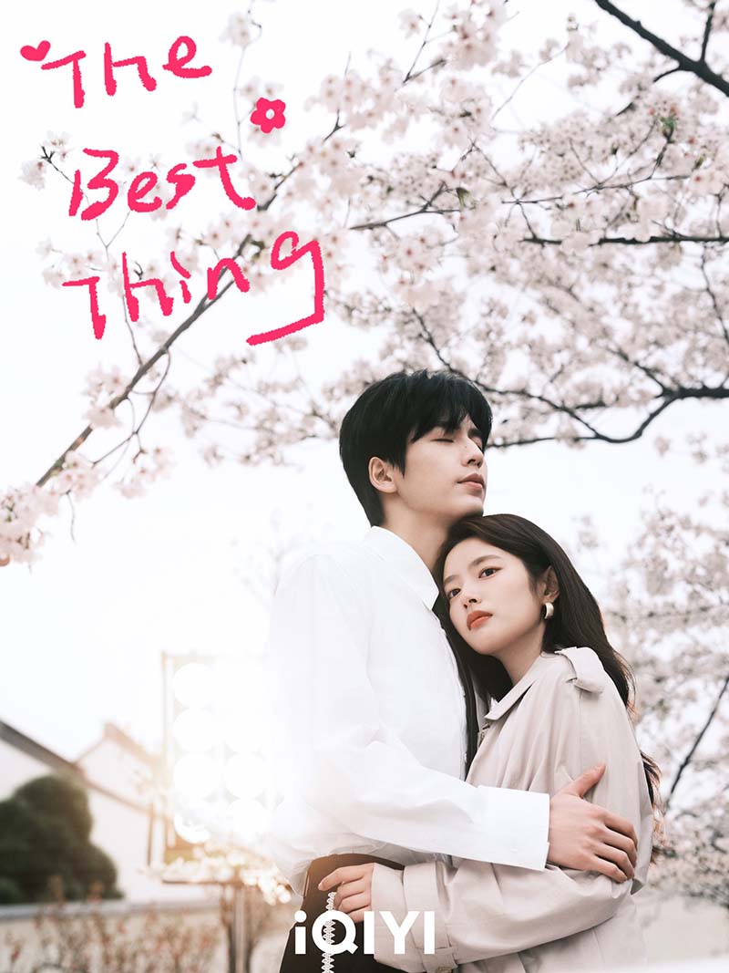 รักเธอที่สุดเลย The Best Thing จางหลิงเฮ่อ สวีรั่วหาน