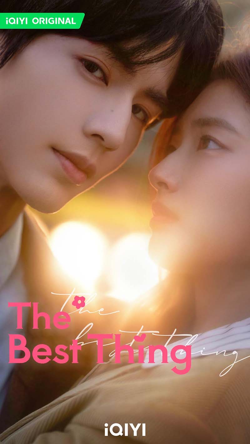 รักเธอที่สุดเลย The Best Thing จางหลิงเฮ่อ สวีรั่วหาน