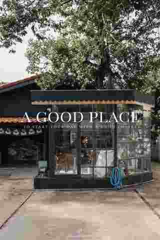 A Good Place Bangkok คาเฟ่สไตล์ Glasshouse 