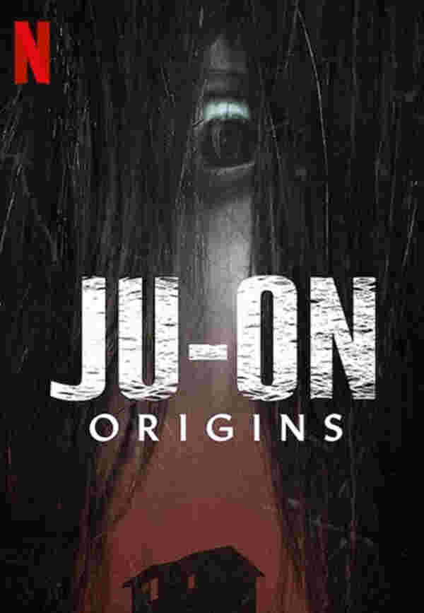  JU-ON: Origins