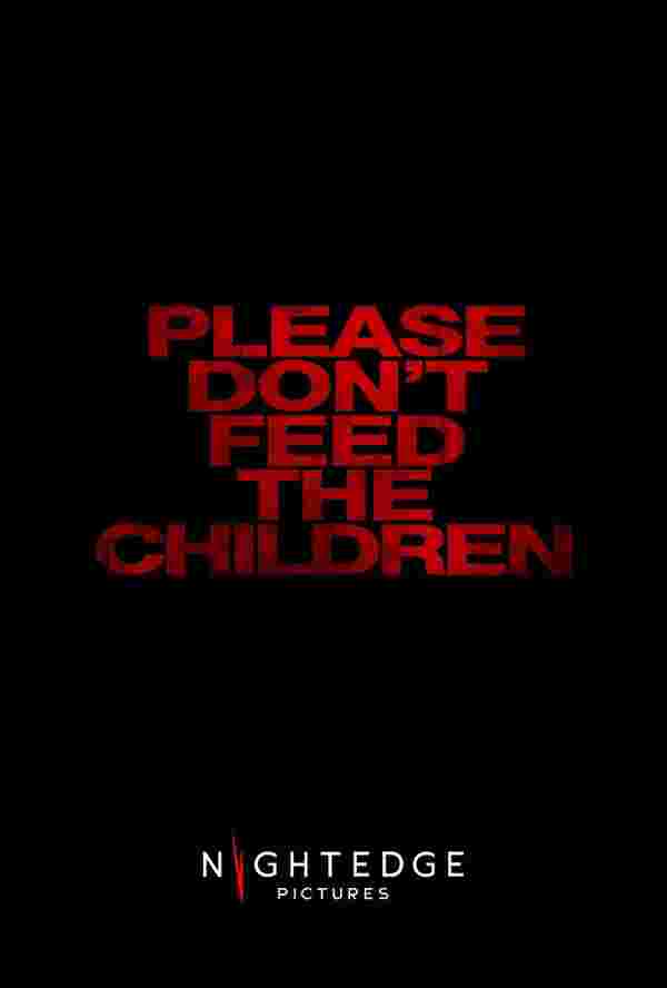 หนังใหม่ 2025 Please Don't Feed the Children 