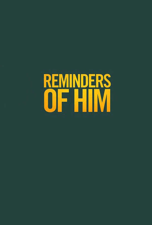 โปรแกรมหนังใหม่ 2026 หนังใหม่ 2569 เดือนมีนาคม 2569 Reminders of Him โปสเตอร์