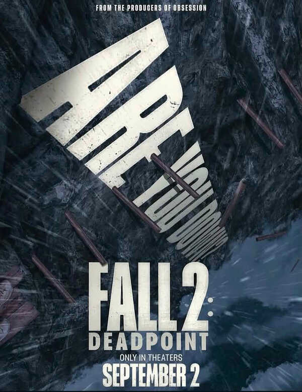 Fall 2: Deadpoint แส่ ! ท้านรก หนังภาคต่อ Fall หนังใหม่ 2026 ดูหนัง