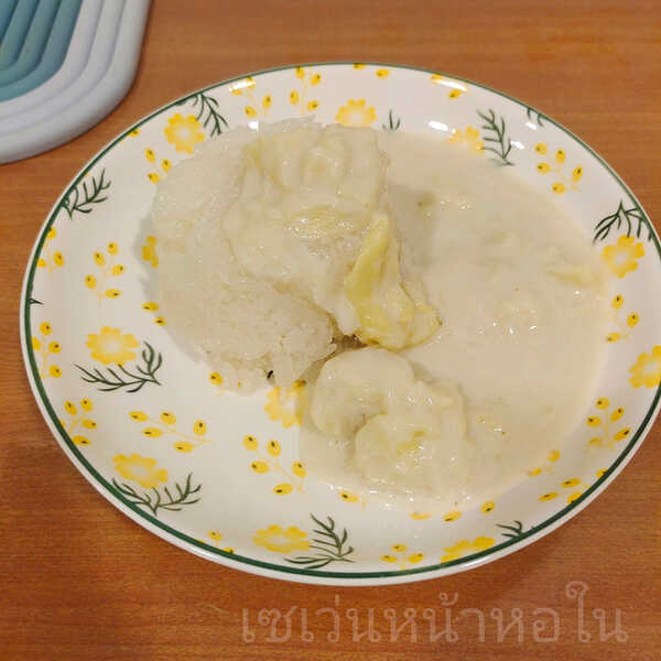 ข้าวเหนียวทุเรียน เมนูทุเรียน ของหวาน สูตรขนม
